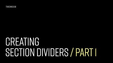 Creating Section Dividers (Part 1)