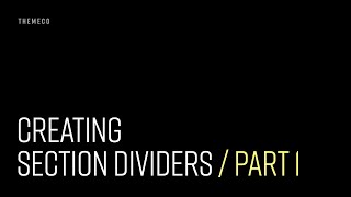 Creating Section Dividers (Part 1)