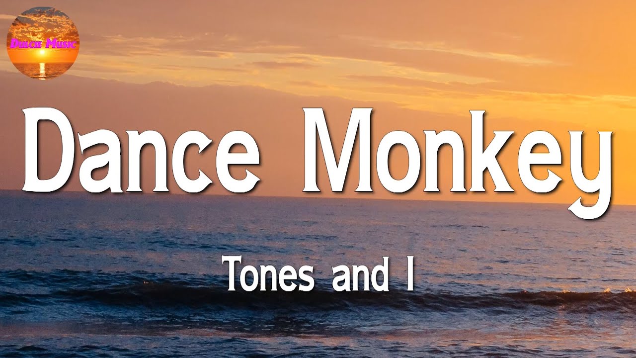 Dance Monkey - Tones and I (Lyrics) 