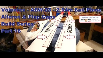 Volantex RC / Lanyu - ASW-28 - Aileron and Flap Gaps - Build Series - Part 16