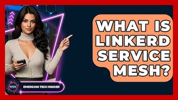 What Is Linkerd Service Mesh? - Emerging Tech Insider