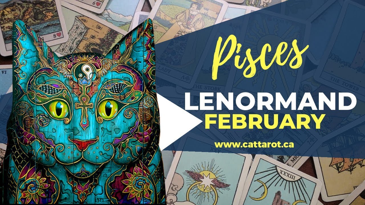 twinflames1111 💞 PISCES FEBRUARY 2018 LENORMAND ***Solution might not be obvious***