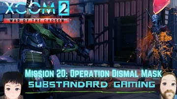 Battle Scanners... Love Them! -XCOM2 WOTC Legendary Ironman Modded Gameplay Mission 20: Dismal Mask