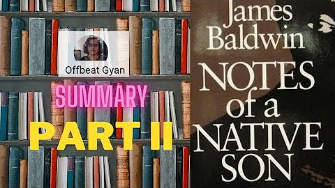 Notes of a Native Son - Summary - PART II