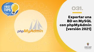 Fast Tips – Exportar una BD en MySQL con phpMyAdmin [versión 2021]
