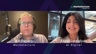 AI Digital Brings AI and a Platform Agnostic Approach to Brands and Agencies with Mary Gabrielyan