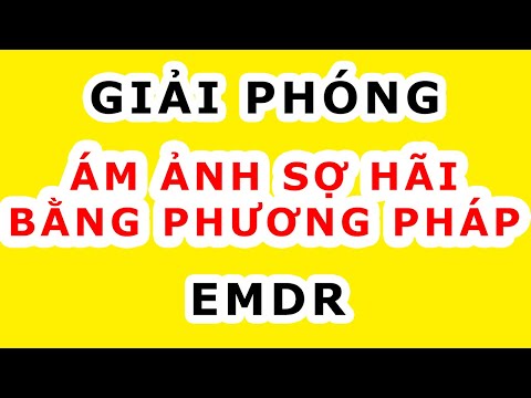 Video: Cách chuẩn bị cho bản thân cho liệu pháp EMDR: 12 bước (có hình ảnh)