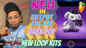 Whats New in Output Arcade | Output Arcade Dark Pop Loops & More