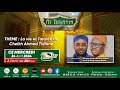  direct  at tidjanya  avec serigne ahmed fall  et el hadji malick dieng  mercredi 24 avril 2024