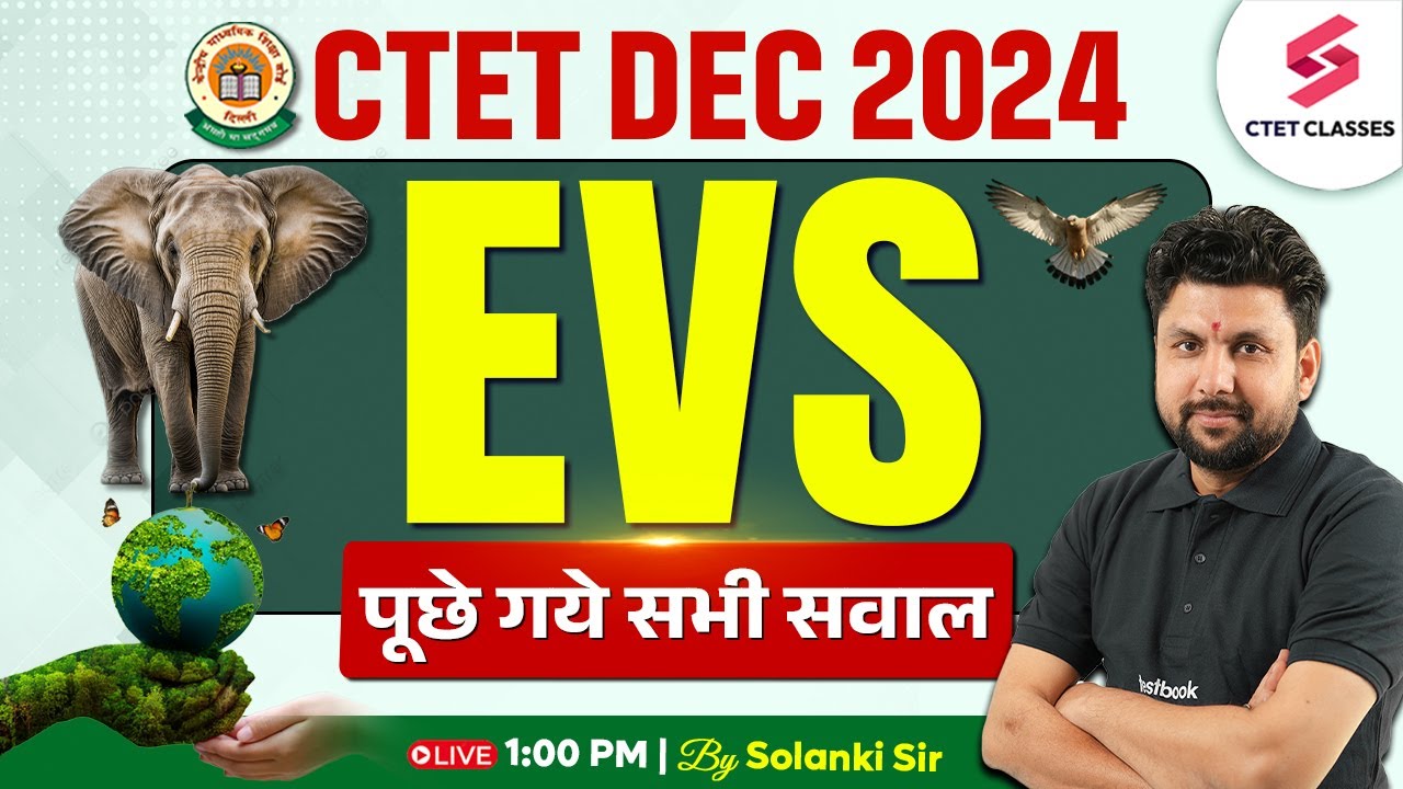 CTET EVS Asked Questions 2024 | CTET EVS By Solanki Sir |CTET DEC EVS ...