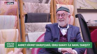 Kültür Karesi Ebru Sanatının Tarihi Ve Günümüzdeki Yeri - Ahmet Hikmet Barutçugil