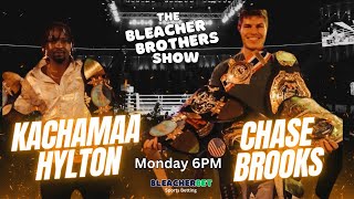 Bleacher Brothers Show LIVE! 9 Time Muay Thai Champ Chase Brooks. BleacherBET Picks, Sports Talk