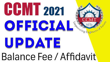 CCMT 2021 | Official Update | Affidavit | Balance Fees | Post GATE Counselling 2021-22