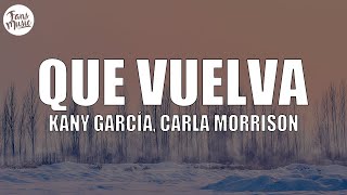 Kany García, Carla Morrison - Que Vuelva (Letra/Lyrics)