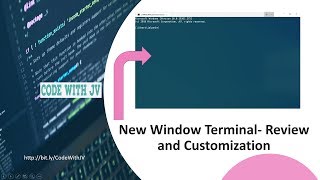 New Window Terminal- Review and Customization