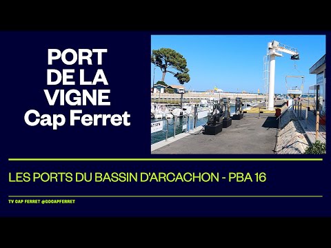 PORT DE LA VIGNE - Lège-Cap Ferret  Ports du Bassin d'Arcachon #16