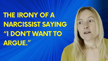 7 Reasons Why Narcissists Like To Argue. (Understanding Narcissism.)