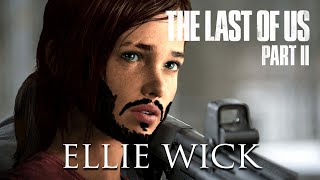 Ellie Wick has got the nerve - TLOU2