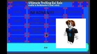Trolling ROBLOX NOOBS WITH UTG ADMIN!!!