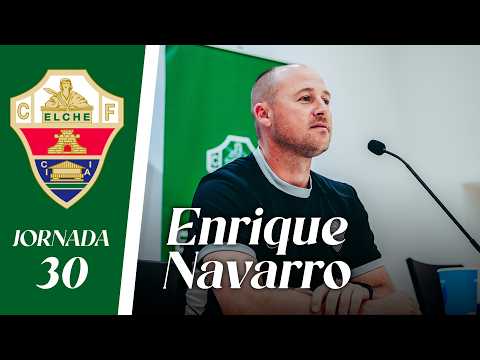 RUEDA DE PRENSA | Enrique Navarro habla sobre el Elche CF - Valencia CF | Jornada 30