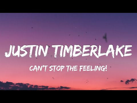 Justin Timberlake - Can't Stop The Feeling! [Lyrics]