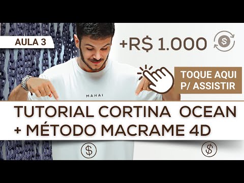 [3/4] Tutorial completo CORTINA OCEAN + MÉTODO MACRAMÊ 4D 