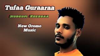 Tufaa Guraaraa_Hurgufi Keessaa_New Oromo Music_ Audio