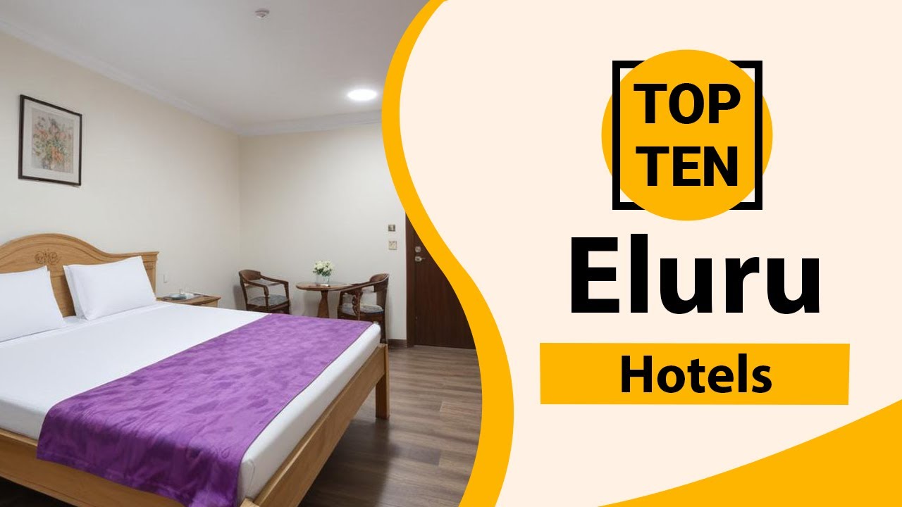 Top 10 Best Hotels in Eluru | Eluru Best Hotels | Eluru Hotels | India