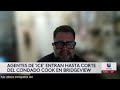 Agentes de 'ICE' entraron al interior de una corte del condado Cook persiguiendo a hombre