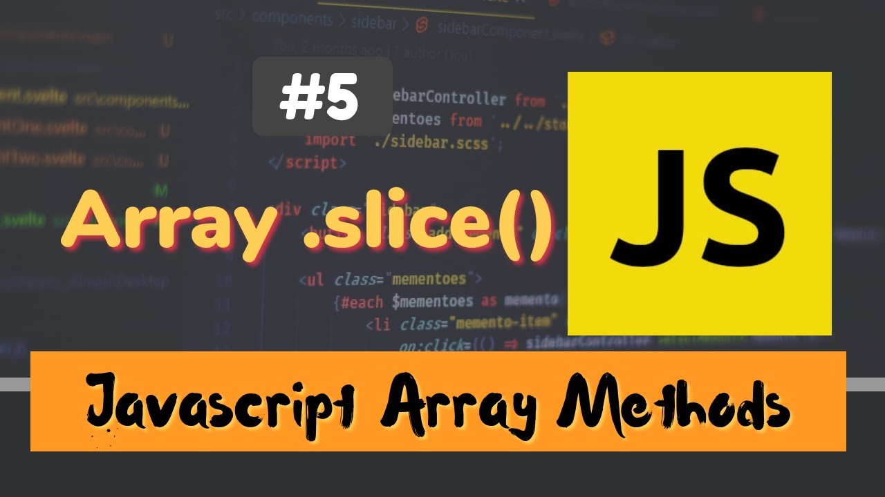 JavaScript Array Methods #5: Array .slice() Method 