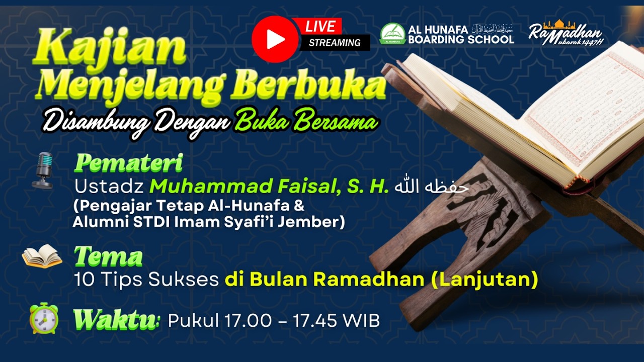 🔴 [LIVE KAJIAN] 10 Tips Sukses di Bulan Ramadhan (Lanjutan) - Ustadz Muhammad Faisal, S. H.