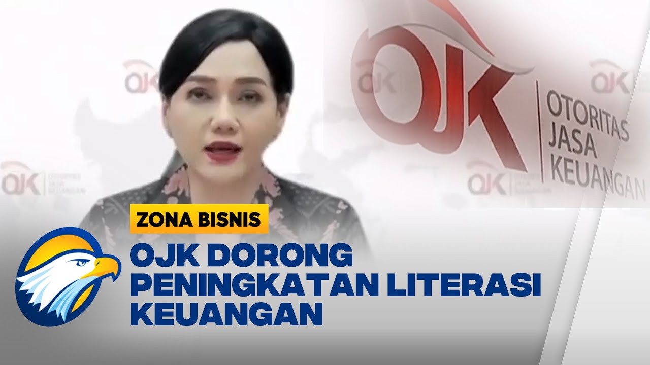OJK Dorong Peningkatan Literasi Keuangan - YouTube