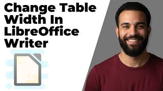 How To Change Table Width In LibreOffice Writer (Easy Guide)