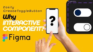 Why Interactive Components | Avoid Multi-Page Prototyping | Toggle Button Micro Interaction