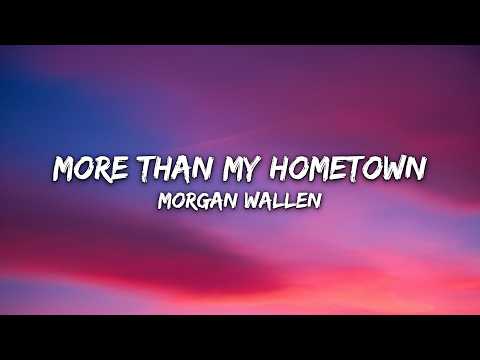 Morgan Wallen - More Than My Hometown (Lyrics)