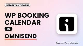 WP Booking Calendar to Omnisend Integration Tutorial | AFI