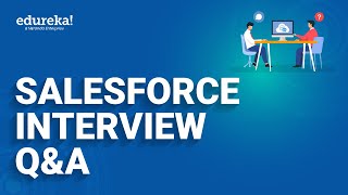 Salesforce Interview Questions And Answers | Salesforce Tutorial | Salesforce Training | Edureka