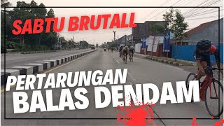 SABTU BRUTAL,, SPEED SEMAKIN SADISS,, PERTARUNGAN BALAS DENDAM,, Loop Class Pagi PLTU