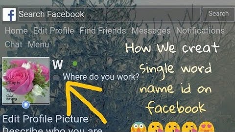 How We Make Single Word Name Id On Facebook 2018