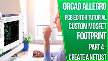 OrCAD Allegro PCB Tutorial - 04: Capturing Netlists for Effective Design Integration