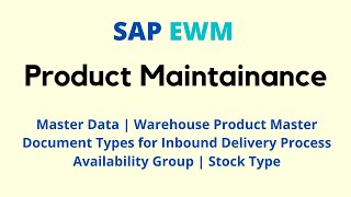 SAP EWM Creation and Maintenance of Warehouse Product Master | Inbound Delivery process | Stock Type
