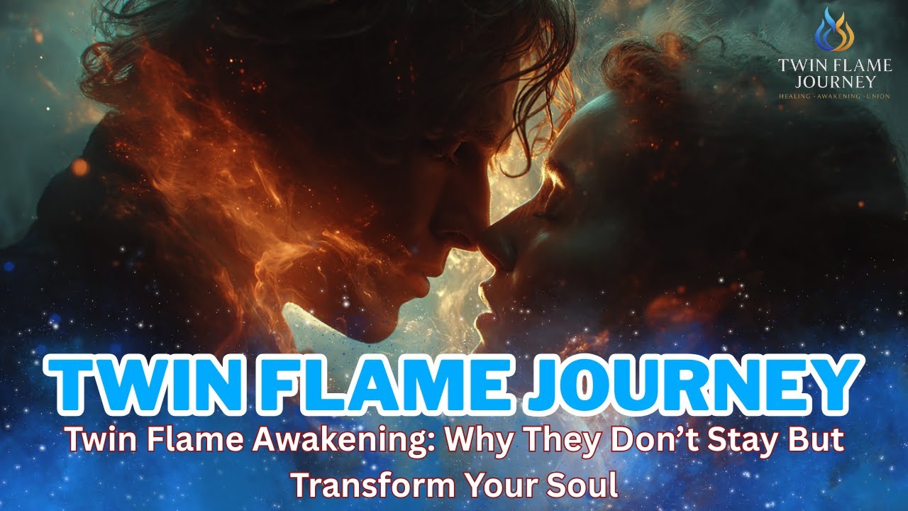 Twin Flame Awakening: Why They Don’t Stay But Transform Your Soul - YouTube