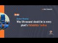 Beyond Vibration Why Ultrasound Should Be in Every Plant’s Reliability Toolbox'