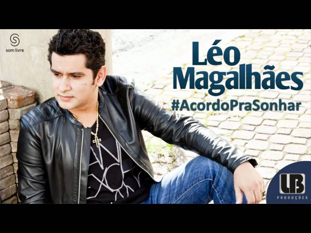 Léo Magalhães - Acordo pra Sonhar