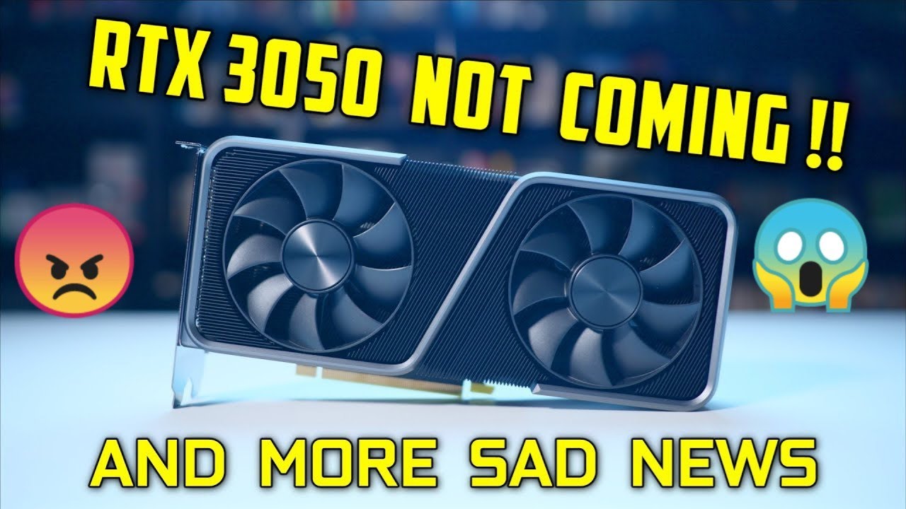 Nvidia RTX 3050,3050ti not coming official news - YouTube