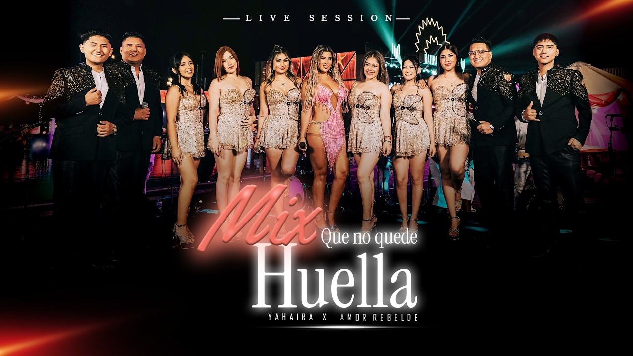 Yahaira Plasencia, Amor Rebelde - Mix Que no quede huella (Live Session)