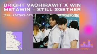 Bright Vachirawit x Win Metawin - Still 2gether (Ringtone)