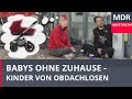 Babys ohne Zuhause - Kinder von Obdachlosen