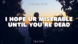 Video thumbnail of "Nessa Barrett - i hope ur miserable until ur dead (Clean - Lyrics)"