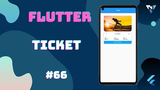 @Google #Flutter Tutorial for Beginners #66: Fun with Ticket in Flutter